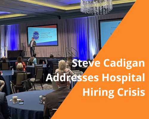 Steve Cadigan Addresses Hospital Hiring Crisis
