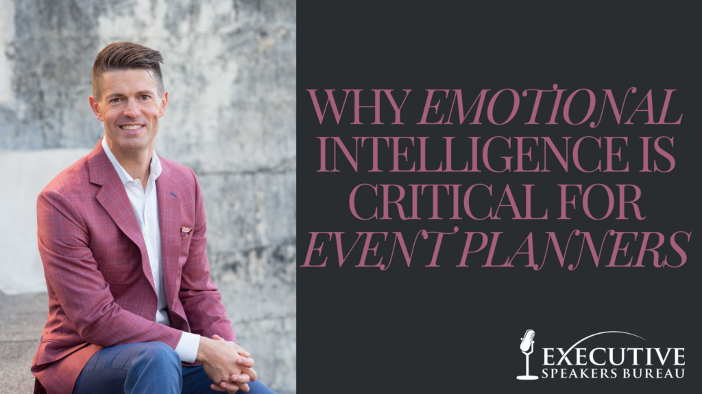 Why Emotional Intelligence is Critical for Event Planners