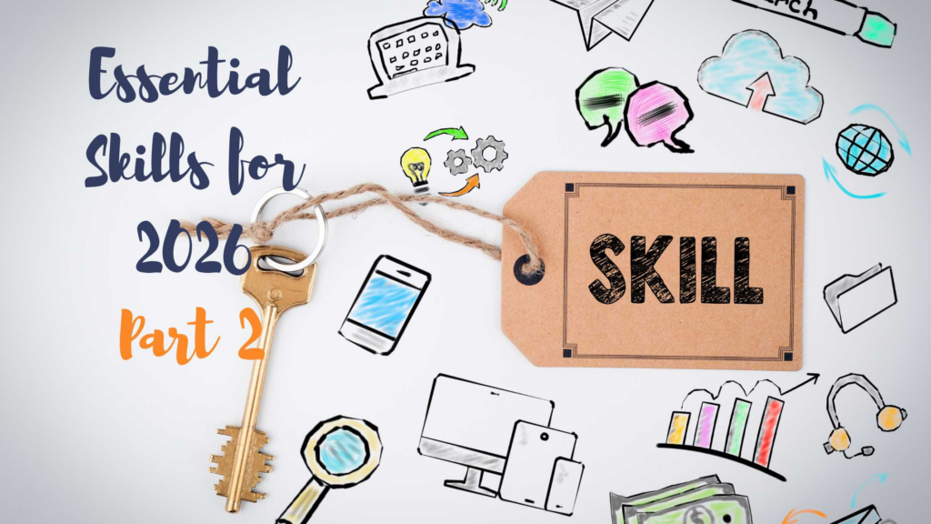 The Essential Skills Every Profession Needs in 2026 – Part 2