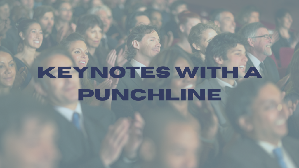Keynotes With a Punchline: Inspiring Speakers Who Make Audiences Laugh